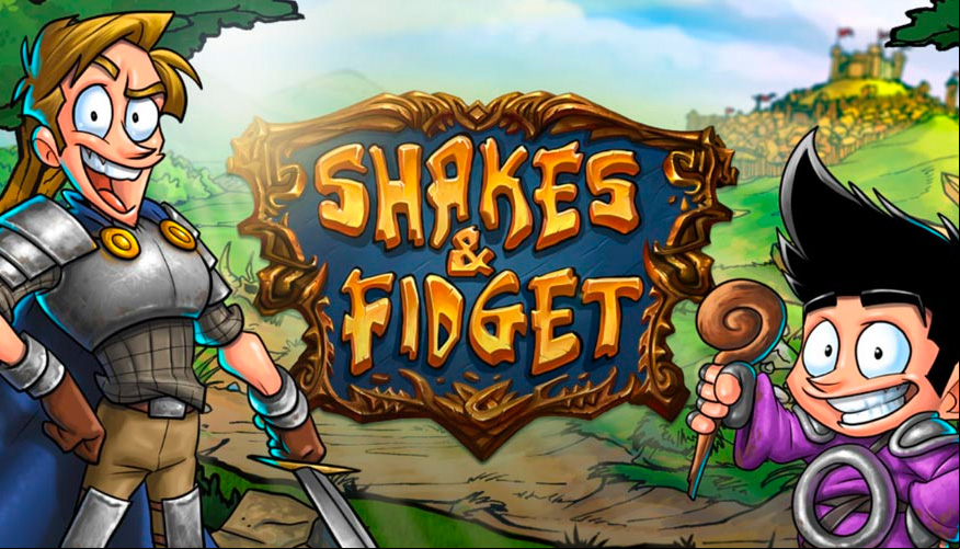 Shakes and Fidget
